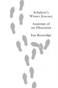 Иэн Бостридж - Schubert&#039;s Winter Journey: Anatomy of an Obsession
