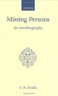 Эрик Робертсон Доддс - Missing Persons