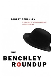  - The Benchley Roundup
