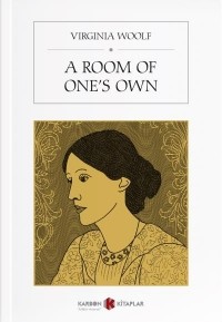 Вирджиния Вулф - A Room of One's Own