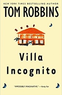 Tom Robbins - Villa Incognito