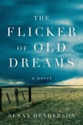 Сьюзен Хендерсон - The Flicker of Old Dreams