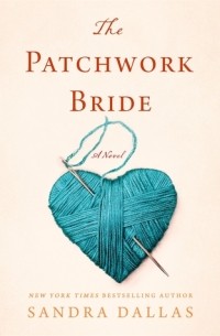 Сандра Даллас - The Patchwork Bride
