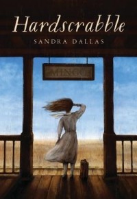 Sandra Dallas - Hardscrabble