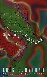 Eric S. Nylund - Signal to Noise