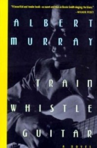Альберт Мюррей - Train Whistle Guitar
