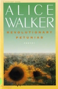 Alice Walker - Revolutionary Petunias