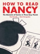  - How to Read Nancy: The Elements of Comics in Three Easy Panels