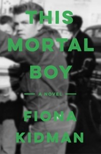 Фиона Кидман - This Mortal Boy
