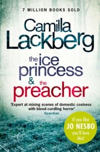 Camilla Lackberg - Camilla Lackberg Crime Thrillers 1 and 2: The Ice Princess, The Preacher