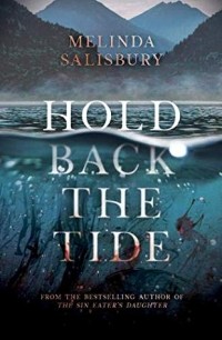 Мелинда Солсбери - Hold Back the Tide