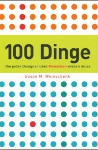 Сьюзан Уэйншенк - 100 Dinge, die jeder Designer über Menschen wissen muss