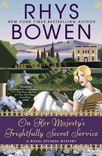 Rhys Bowen - On Her Majesty's Frightfully Secret Service