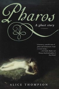 Элис Томпсон - Pharos: A Ghost Story