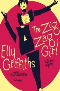 Elly Griffiths - The Zig Zag Girl