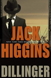 Джек Хиггинс - Dillinger