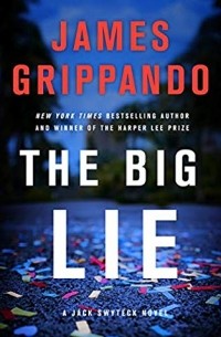 James Grippando - The Big Lie