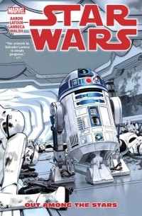 Джейсон Аарон - Star Wars, Vol. 6: Out Among the Stars