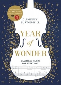 Клеменси Бертон-Хилл - Year of Wonder: Classical Music for Every Day