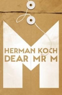 Герман Кох - Dear Mr. M