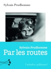 Сильвен Прюдом - Par les routes