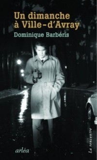 Dominique Barbéris - Un dimanche à Ville-d’Avray
