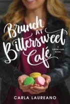 Карла Лауреано - Brunch at Bittersweet Café