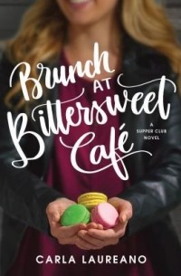 Карла Лауреано - Brunch at Bittersweet Café