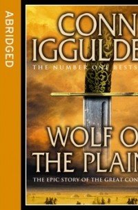 Conn Iggulden - Wolf of the Plains