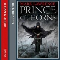 Марк Лоуренс - Prince of Thorns
