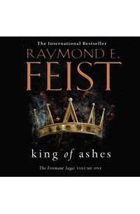 Раймонд Фейст - King of Ashes