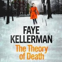 Faye Kellerman - The Theory of Death