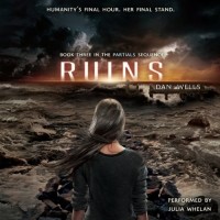 Dan Wells - Ruins: Partials, Book 3