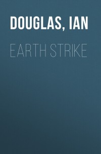 Ian  Douglas - Earth Strike