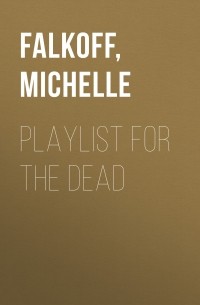 Мишель Фалькофф - Playlist For The Dead