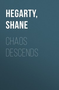 Шейн Хегарти - Chaos Descends