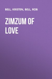 Роб Белл - ZimZum of Love