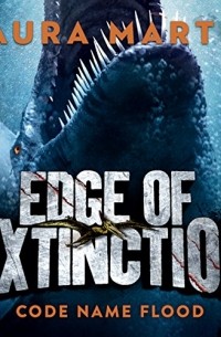 Code Name Flood: Edge of Extinction, Book 2