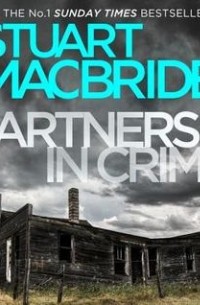 Stuart MacBride - Partners in Crime: Bad Heir Day And Stramash