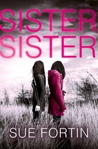 Sue Fortin - Sister Sister