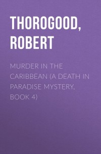 Роберт Торогуд - Murder in the Caribbean 