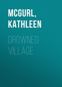 Kathleen McGurl - Drowned Village