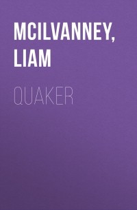 Лиам Макилванни - Quaker