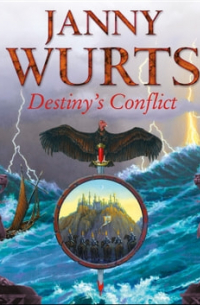 Janny Wurts - Destiny's Conflict