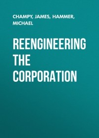  - Reengineering the Corporation