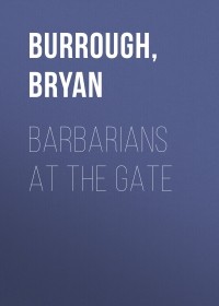 Брайан Барроу - Barbarians at the Gate