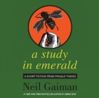 Нил Гейман - Study in Emerald