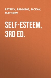 Matthew McKay - Self-Esteem, 3rd Ed.