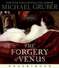 Майкл Грубер - Forgery of Venus