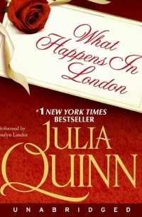 Джулия Куин - What Happens in London